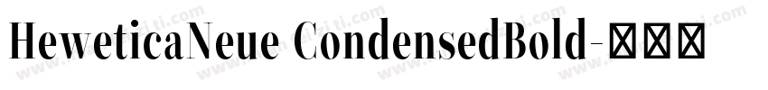 HeweticaNeue CondensedBold字体转换